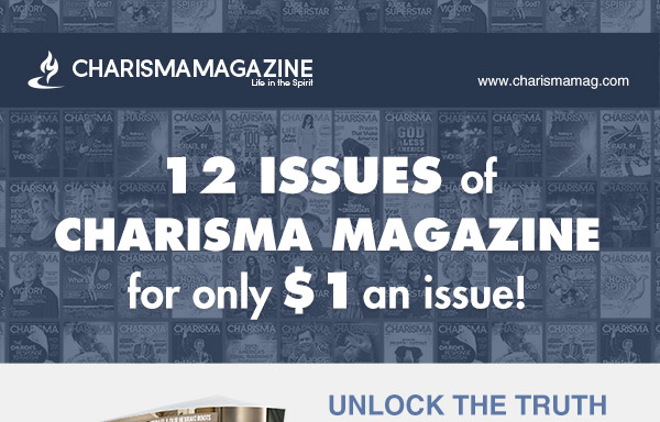 12 Issues of Charisma Magazine for only $1 an issue!