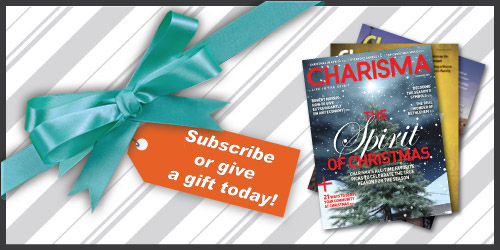 Subscribe to Charisma Magazine Today!