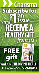 Subscribe to Charisma for $1 an issue!
